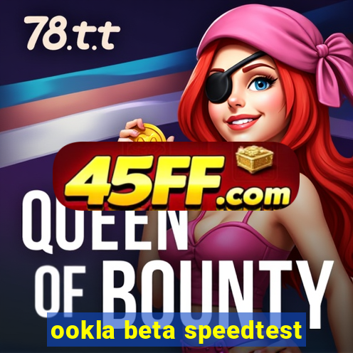 ookla beta speedtest